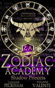 Shadow Princess (Zodiac Academy, #4) by Caroline Peckham and Susanne Valenti