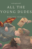 All the Young Dudes Series by MsKingBean89