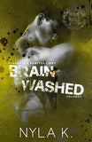 Brainwashed" by Nyla K.