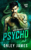 Psycho (Necessary Evils, #2) by Onley James