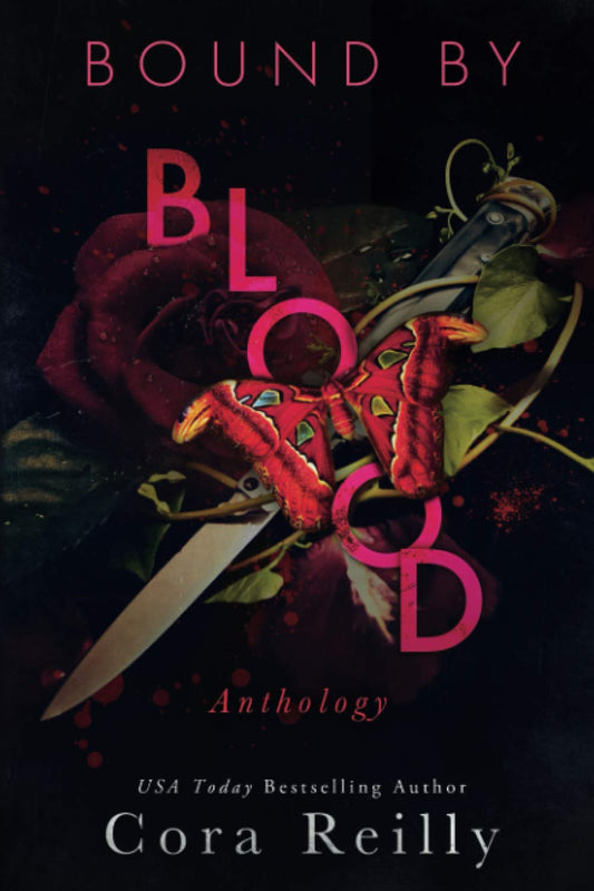 Bound by Blood – A Born in Blood Mafia Chronicles Anthology by Cora Reilly