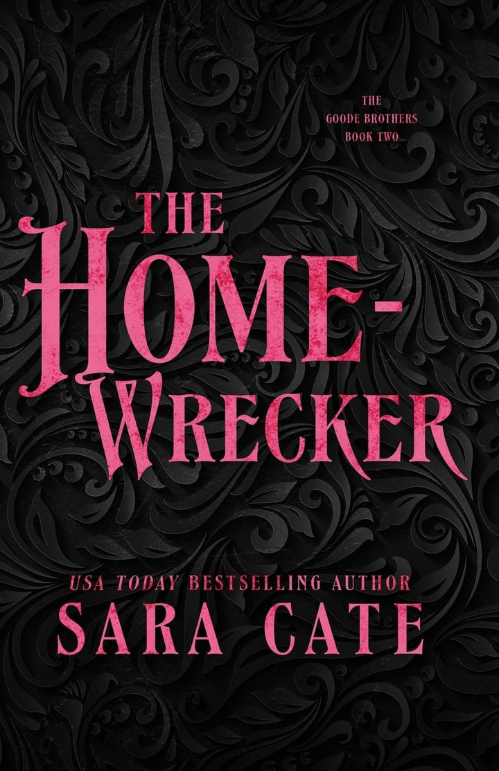 The Home Wrecker (The Goode Brothers, #2) by Sara Cate