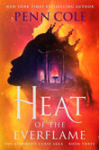 Heat of the Everflame by Penn Cole