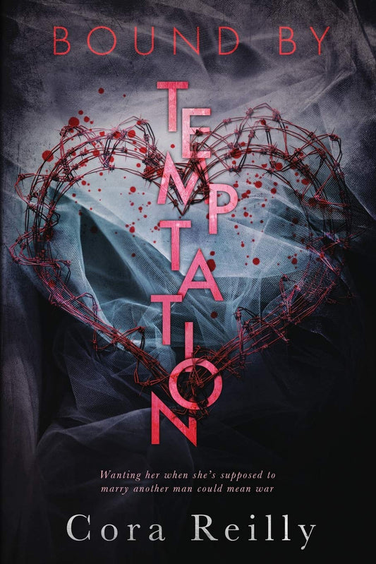 Bound by Temptation by Cora Reilly – Born in Blood Mafia Chronicles Book 4