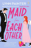 Maid for Each Other by Lynn Painter – A Hilariously Romantic Bestseller