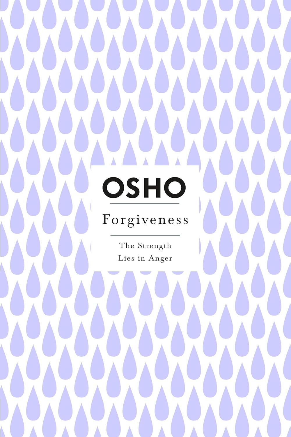 Forgiveness: The Strength Lies in Anger (Osho Insights for a New Way of Living) by Osho