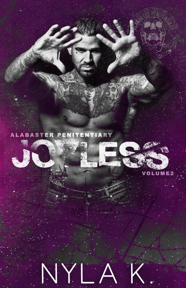 Joyless (Alabaster Penitentiary #2) by Nyla K.