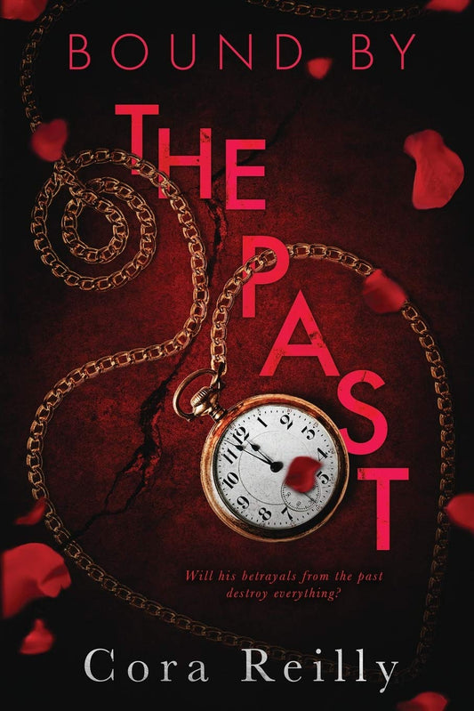 Bound by the Past by Cora Reilly – Born in Blood Mafia Chronicles Book 7