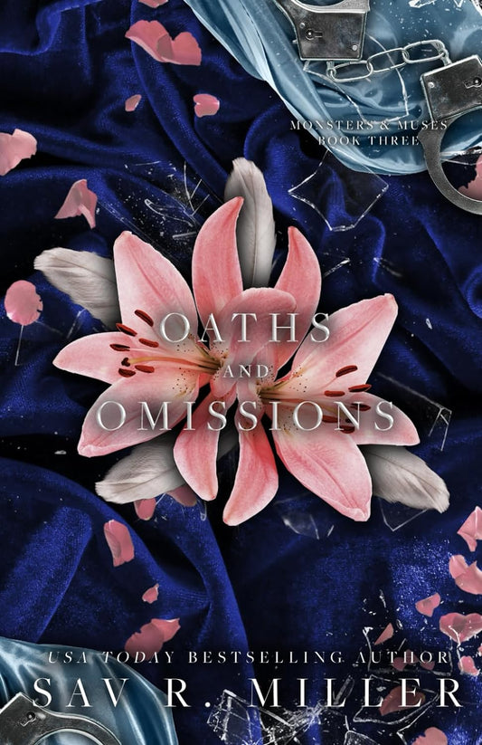 Oaths and Omissions (Monsters & Muses, #3) by Sav R. Miller