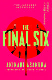 The Final Six by Akinari Asakura | Japanese Psychological Thriller