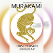 First Person Singular by Haruki Murakami