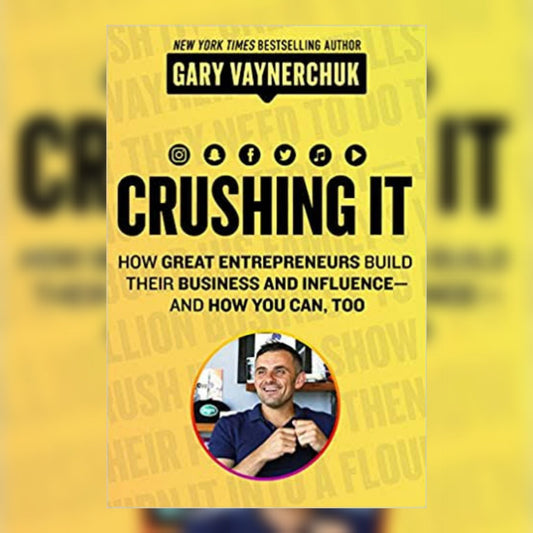 Crushing It! by Gary Vaynerchuk