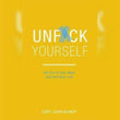 Unfu*k Yourself by Gary John Bishop