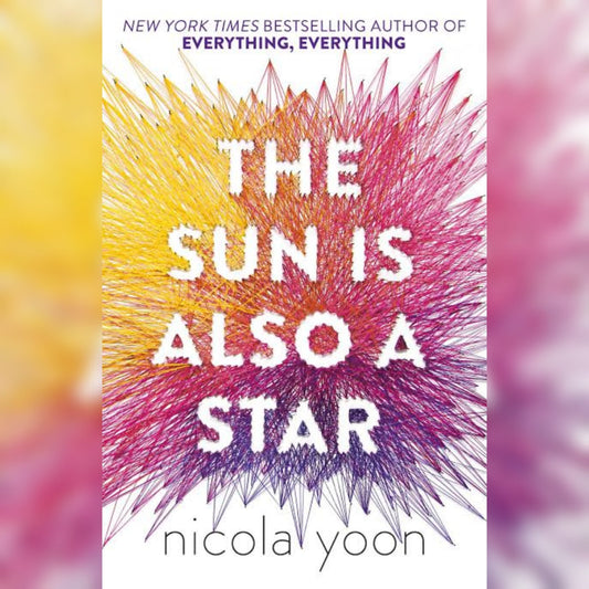 The Sun Is Also a Star by Nicola Yoon