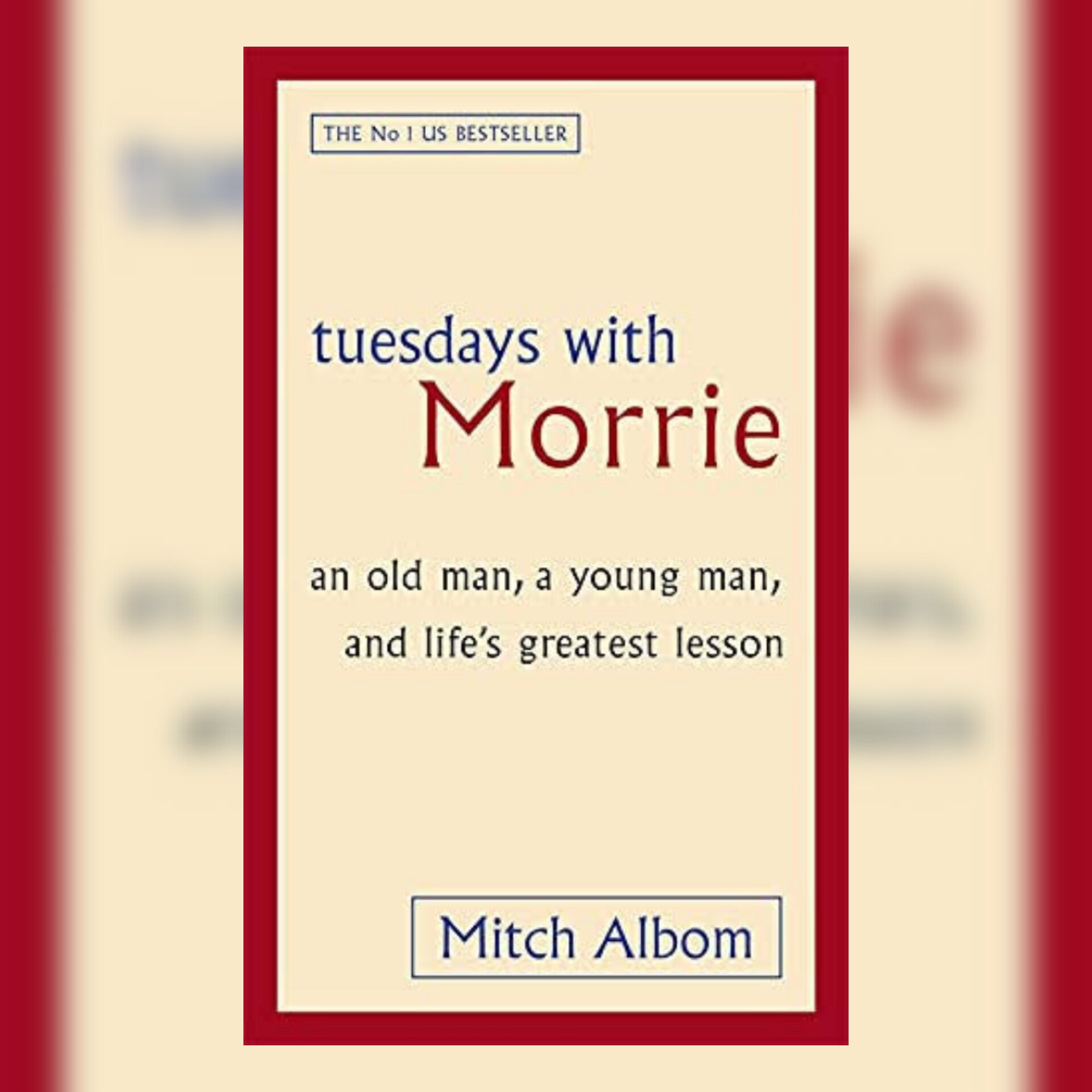 Tuesdays with Morrie by Mitch Albom