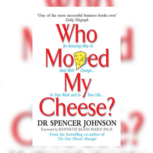 Who Moved My Cheese? Book by Spencer Johnson