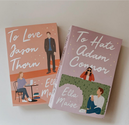 To Love Jason Thorne + To Hate Adam Connor by Ella Maise