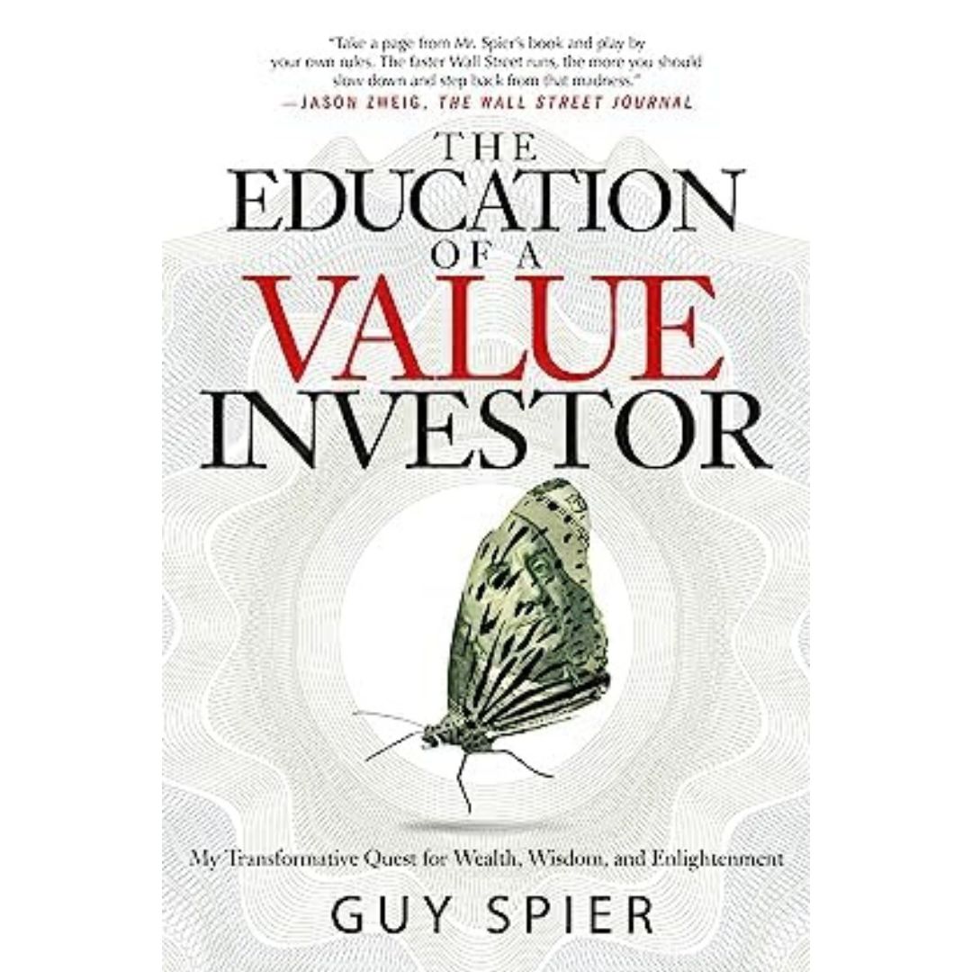 The Education Of A Value Investor by Guy Spier