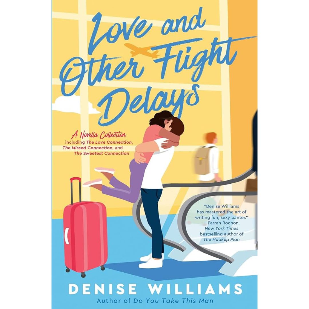 Love and Other Flight Delays Book by Denise Williams