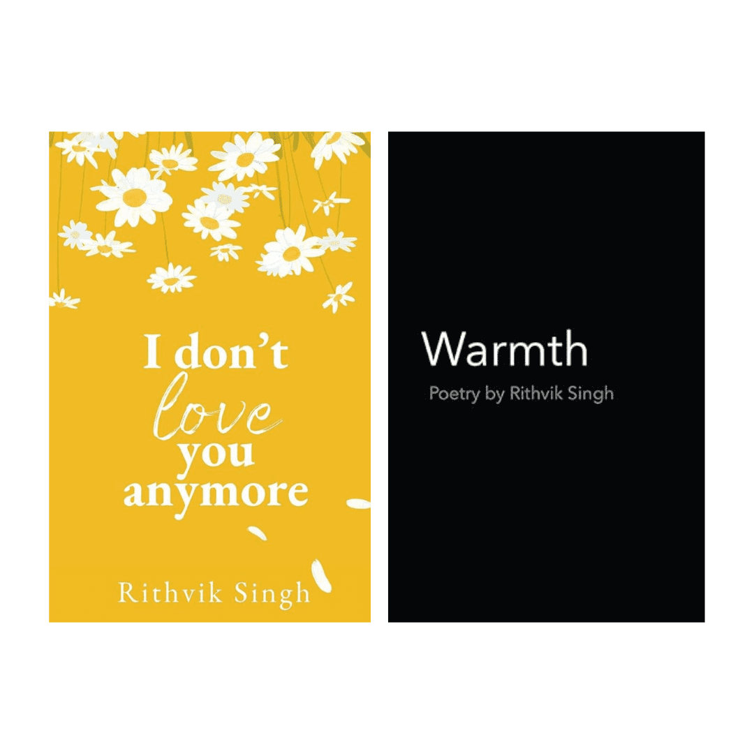 I don't love you anymore + Warmth by Rithvik Singh
