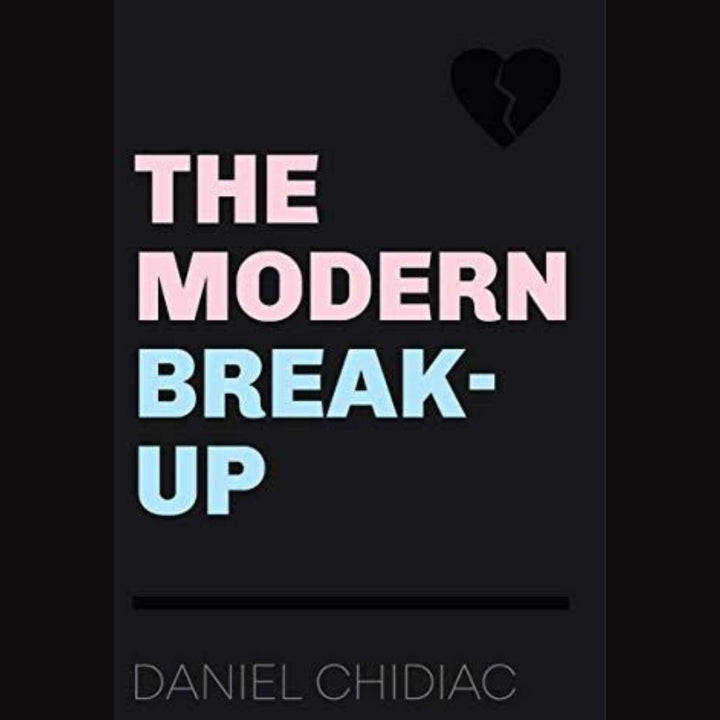 The Modern Break-Up Book by Daniel Chidiac