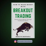 How to Make Money With Breakout Trading by Indrazith Shantharaj