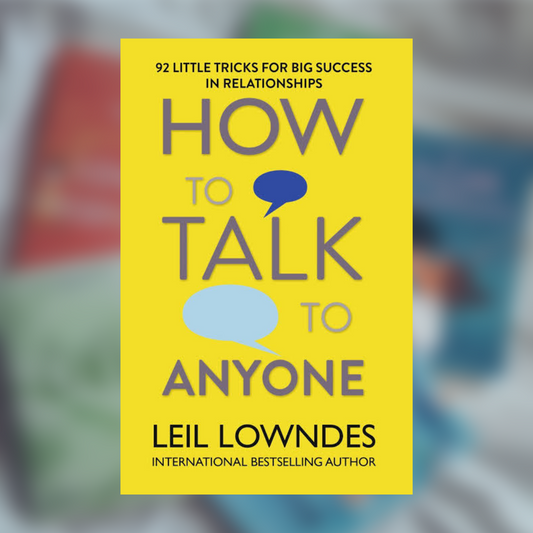 How to talk to anyone by Leil Lowndes