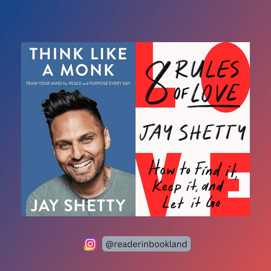 Think like a monk + 8 Rules of love by Jay Shetty