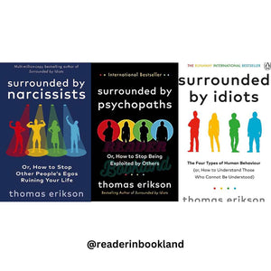 surrounded by narcissists+Surrounded by Psychopaths+Surrounded by Idiots
