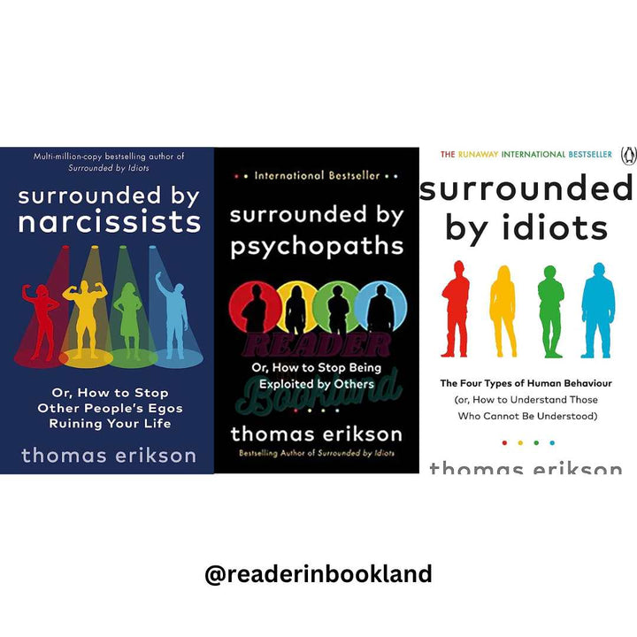 surrounded by narcissists+Surrounded by Psychopaths+Surrounded by Idiots