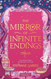 The Mirror of Infinite Endings by Stephanie Garber