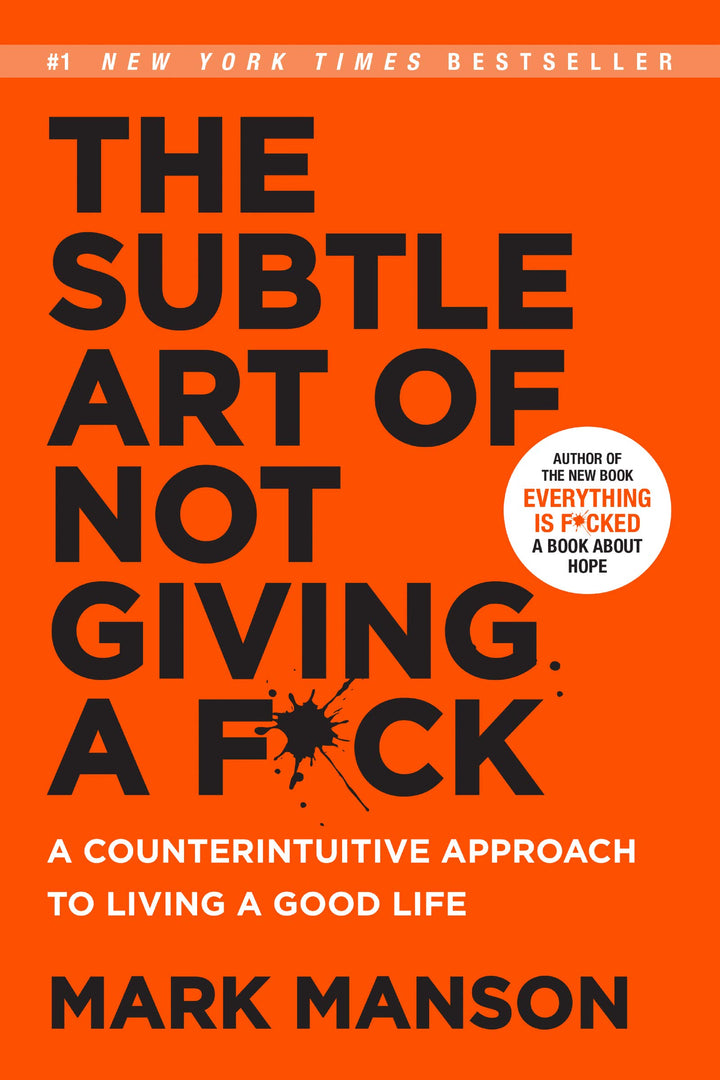 The Subtle Art of Not Giving a F*ck: A Counterintuitive Approach to Living a Good Life (English, Paperback)